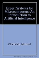 Expert Systems for MicroComputers: An Introduction to Artificial Intelligence 083062838X Book Cover