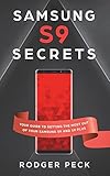 Samsung S9 Secrets: Your Guide To Getting The Most Out Of Your Samsung S9/S9+