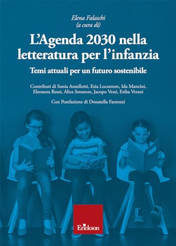 L'Agenda 2030 Nella Letteratura Per L'Infanzia. Temi Attuali Per Un Futuro Sostenibile