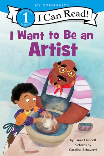 I Want to Be an Artist: A My Community I Can Read – A Level 1 Book About Diverse Careers from Illustrator to Animator for Children (Ages 4-8) (I Can Read Level 1)
