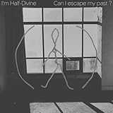 Can I escape my past ?