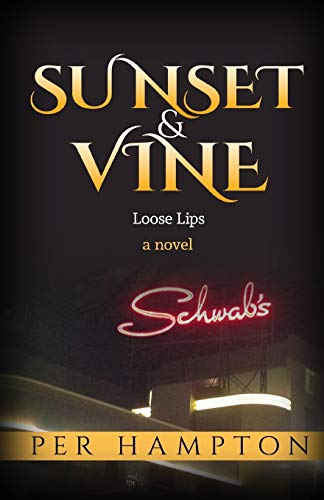 Sunset & Vine: Loose Lips