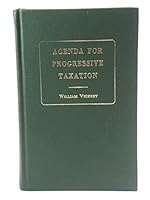 Agenda for progressive taxation, (Reprints of economic classics) 0678006172 Book Cover
