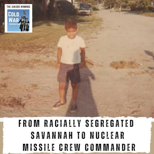 From Racially Segregated Savannah to Nuclear Missile Crew Commander (426)