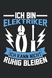 elektroautos 2019  Ich Bin Elektriker Ich Kann Nicht Ruhig Bleiben: Elektriker Notizbuch Tagebuch Liniert 6X9 Zoll Notizheft Planer Geschenk
