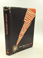 Instant Inspiration, Add Only Good Will B002BFDD38 Book Cover