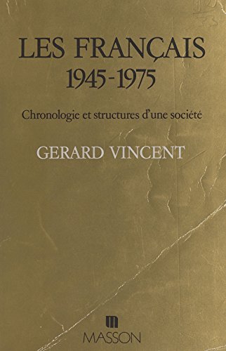 Télécharger Les Français, 1945-1975 : chronologie et structures d'une société PDF Ebook En Ligne