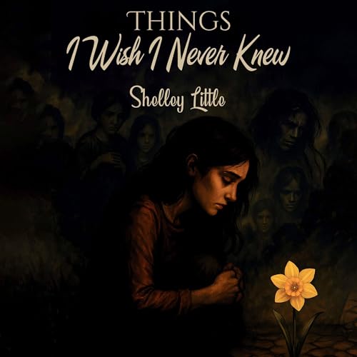 Things I Wish I Never Knew Audiolibro Por Shelly Little arte de portada