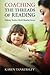 Coaching the Threads of Reading: Helping Teachers Build Reading Success