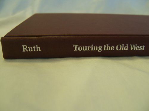 Touring the Old West 0803238819 Book Cover
