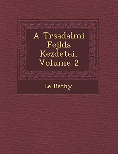 A T�rsadalmi Fejl�d�s Kezdetei, Volume 2 (English and Hungarian Edition)