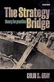 The Strategy Bridge: Theory for Practice