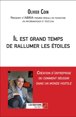 Il est grand temps de rallumer les étoiles (French Edition)