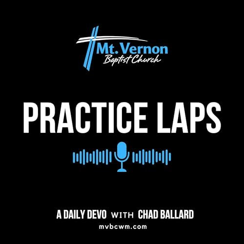 Practice Laps Podcast Por Mt. Vernon Baptist Church - West Monroe LA arte de portada
