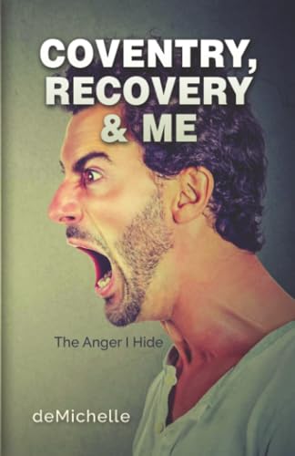Coventry, Recovery and Me: The Anger I Hide für 23,99 EUR bei amazon.de Bild: Coventry, Recovery and Me: The Anger I Hide für 23,99 EUR bei amazon.de