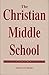 The Christian Middle School (An Ethos of Caring)