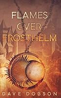 Flames Over Frosthelm 1073513718 Book Cover