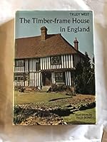 The timber-frame house in England 0715349791 Book Cover