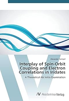 Paperback Interplay of Spin-Orbit Coupling and Electron Correlations in Iridates Book