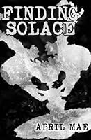 Finding Solace: A Domestic Noir Crime/Psychological Thriller 1923476858 Book Cover