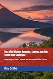 Pura Vida Wisdom: Proverbs, Sayings, and Folk Truths from Costa Rica: Unlocking the Heart, Humor, and Harmony of Tico Culture (The World Wisdom Archive)