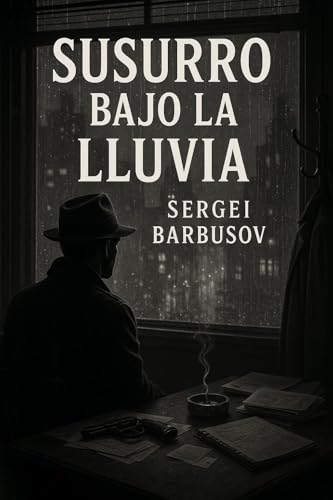 Susurro bajo la lluvia: Crónicas de un detective frente a lo innombrable.
