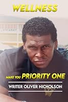 WELLNESS: Make You Priority One 1801283044 Book Cover