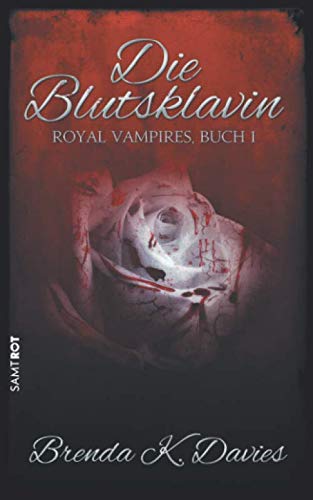 Die Blutsklavin (Royal Vampires) (German Edition)