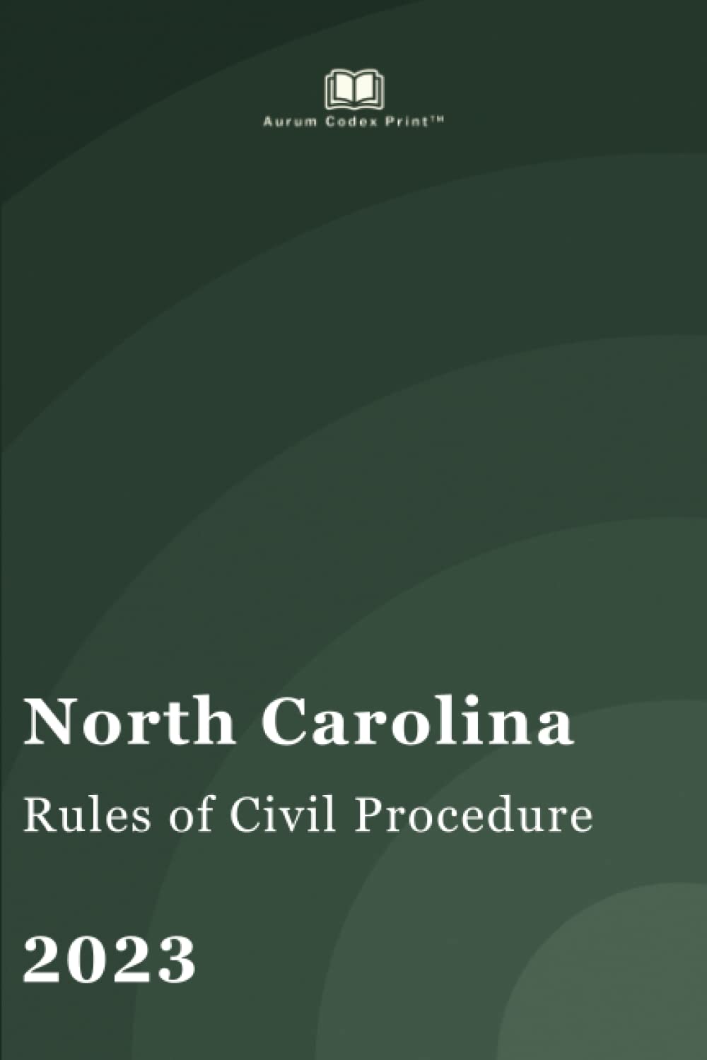 North Carolina Rules of Civil Procedure 2023 North Carolina Court