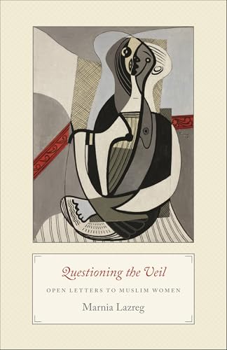Questioning the Veil: Open Letters to Muslim Women