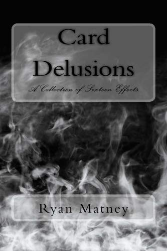 Card Delusions: A Collection of Sixteen Effects