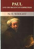  [(Paul and His Recent Interpreters)] [By (author) Canon N. T. Wright] published on (August, 2015)