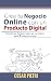 Crea tu Negocio Online con un Producto Digital: Descubre las técnicas y pasos que me hicieron ganar 5 cifras con un blog (Spanish Edition)