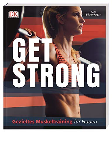Get strong: Gezieltes Muskeltraining für Frauen