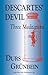 Descartes' Devil: Three Meditations