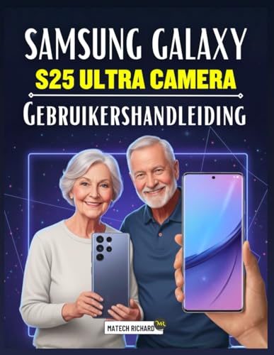 Samsung Galaxy S25 Ultra Camera Gebruikershandleiding: Een complete handleiding voor moderne mobiele fotografie, creatieve bedieningselementen, ... en...