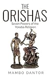 yoruba religion symbols  THE ORISHAS Seven Powers of the Yoruba Religion (English Edition)