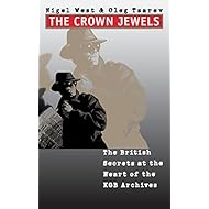 The Crown Jewels: The British Secrets at the Heart of the KGB Archives