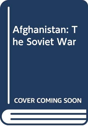 Afghanistan: The Soviet War 0312009240 Book Cover