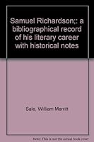 Samuel Richardson;: a bibliographical record of his literary career with historical notes 0208004564 Book Cover