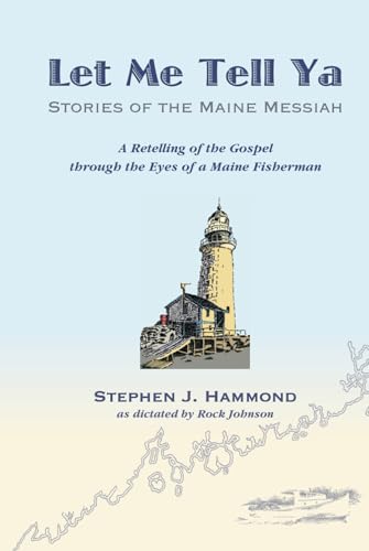 Let Me Tell Ya: Stories of the Maine Messiah