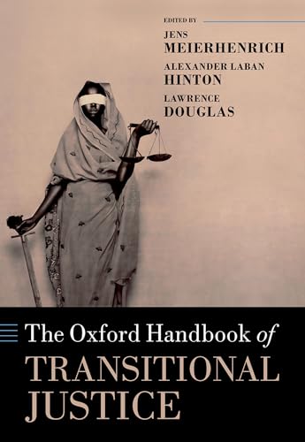 Oxford Handbook of Transitional Justice (Oxford Handbooks)