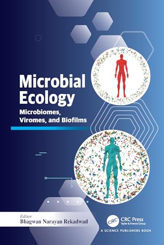 Microbial Ecology: Microbiomes, Viromes, and Biofilms (English Edition) - Narayan Rekadwad, Bhagwan