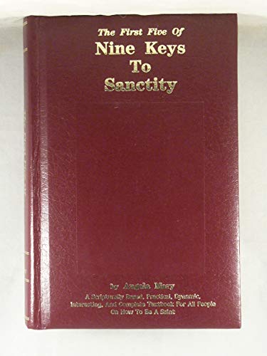The first five of nine keys to sanctity