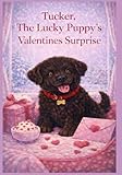 Tucker, The Lucky Puppy's Valentines Surprise (Adventures of Tucker, The Lucky Puppy)