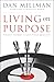 Living on Purpose: Straight Answers to Life's Tough Questions
