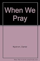 When We Pray: Prayers for Worship in the Home and for Private Devotions B000GRM5Y6 Book Cover