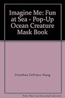 Imagine Me: Fun at Sea - Pop-Up Ocean Creature Mask Book 1554544327 Book Cover