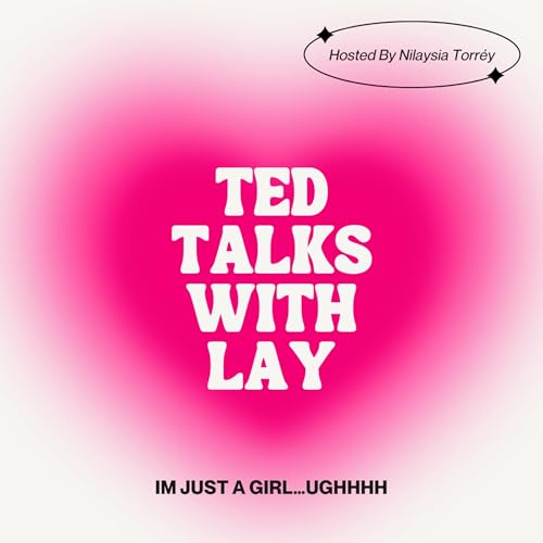 Ted Talks w/ Lay Titelbild