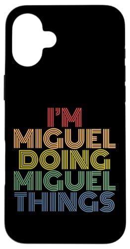 I'm Miguel Doing Miguel Things t@j[p[\iCYl[ X}zP[X iPhone 16 Plus p